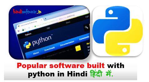 Popular software built with python in Hindi
