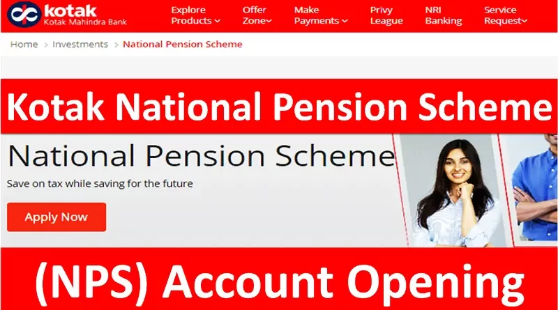 kotak ,national pension scheme ,account opening,kotak national pension scheme