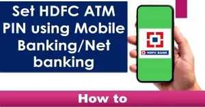 set hdfc atm pin using mobile banking,
