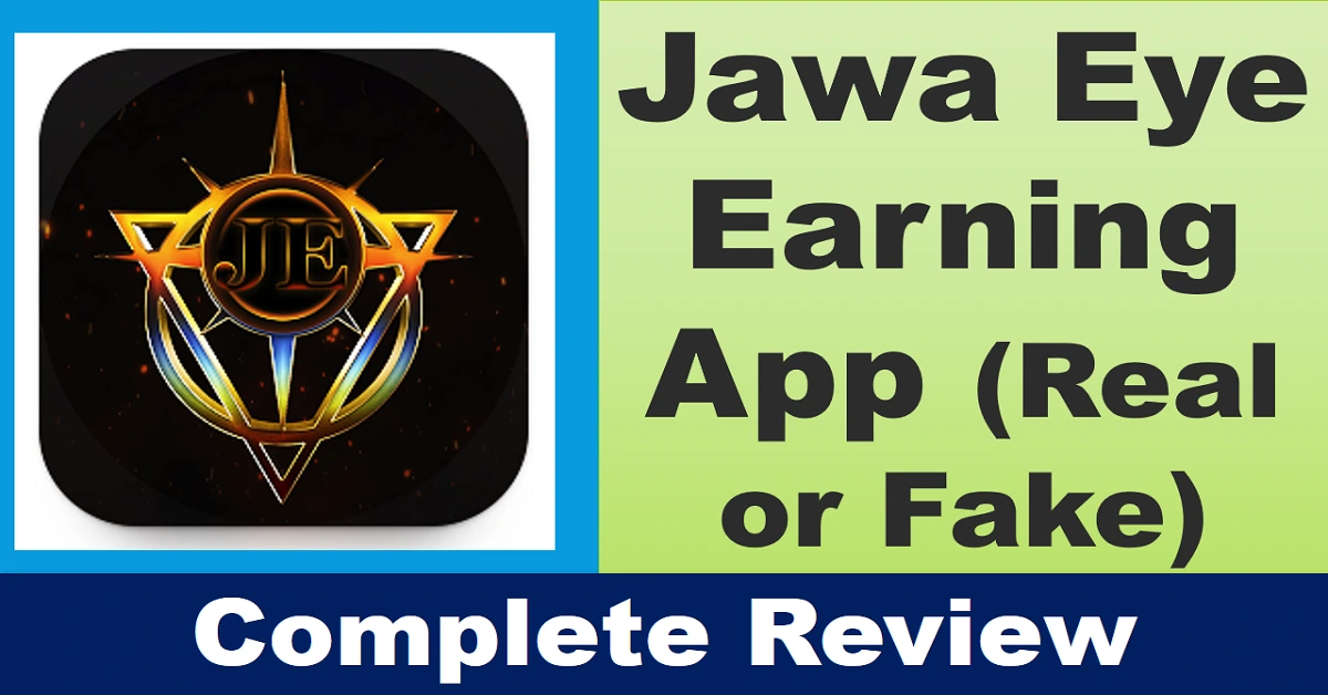 Jawa Eye Earning App: Login, Real or Fake Review