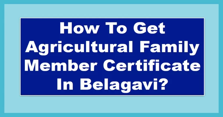 Agricultural Family Member Certificate In Belagavi,