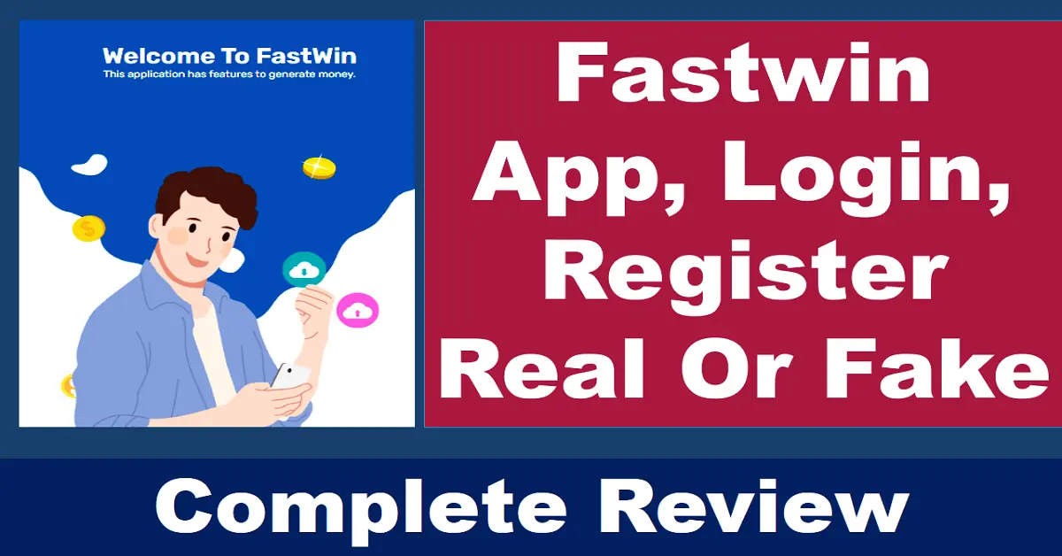 Fastwin App Login, Register or Real or Fake (Complete Review)