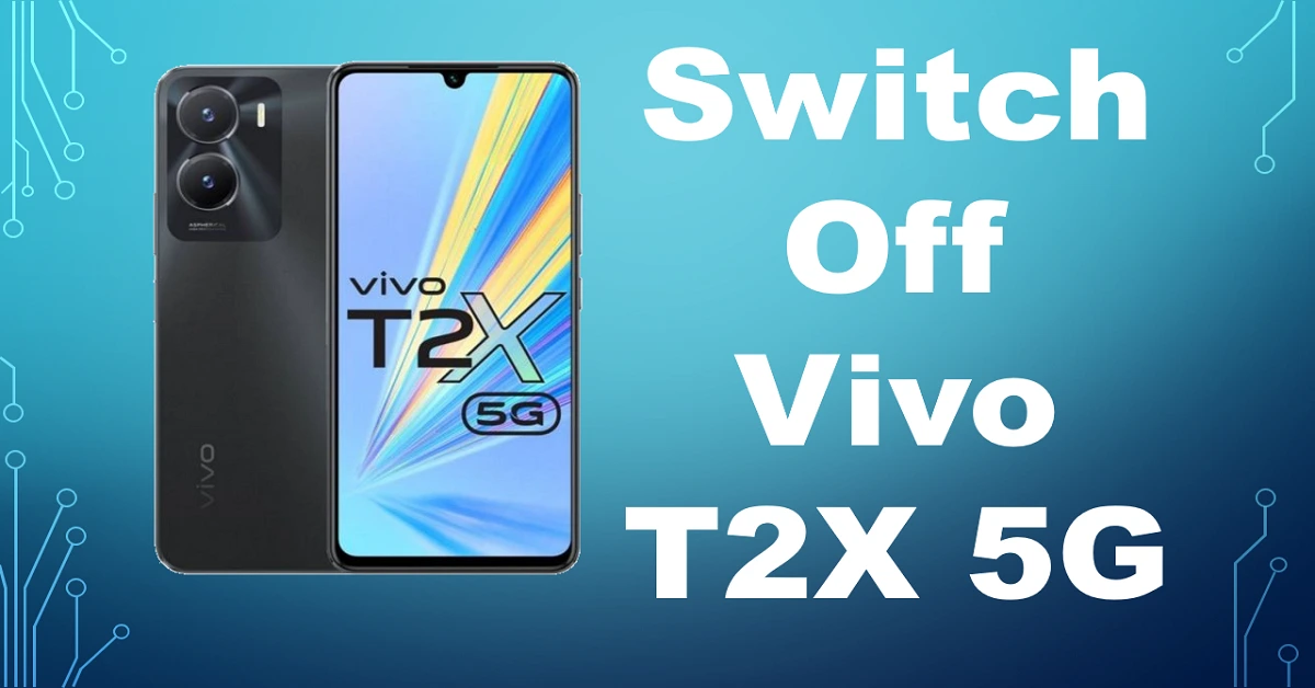 How to switch off vivo T2X 5G