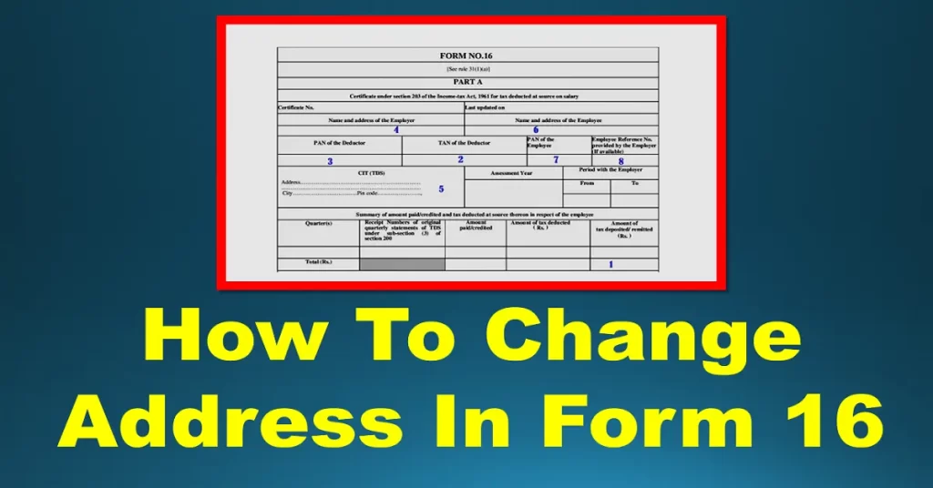 How To Change Address In Form 16