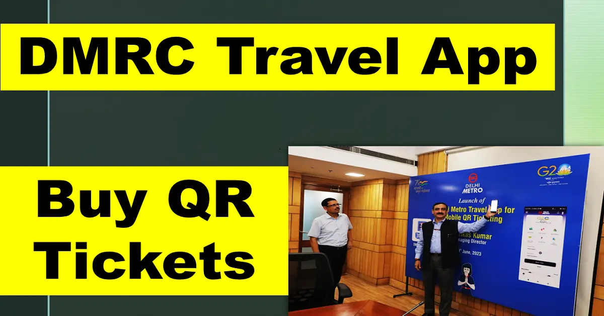 DMRC Travel App Download : How to Buy QR tickets easily 2023