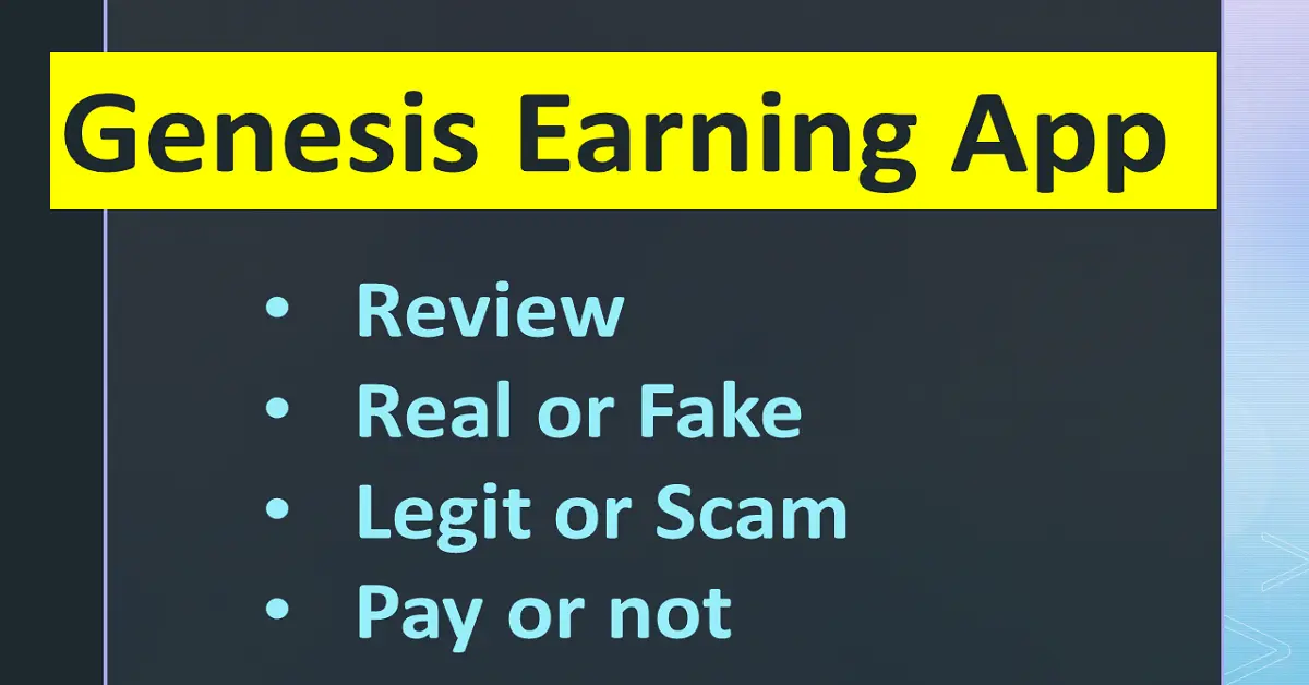 Is Genesis Earning App Real or Fake (Review)