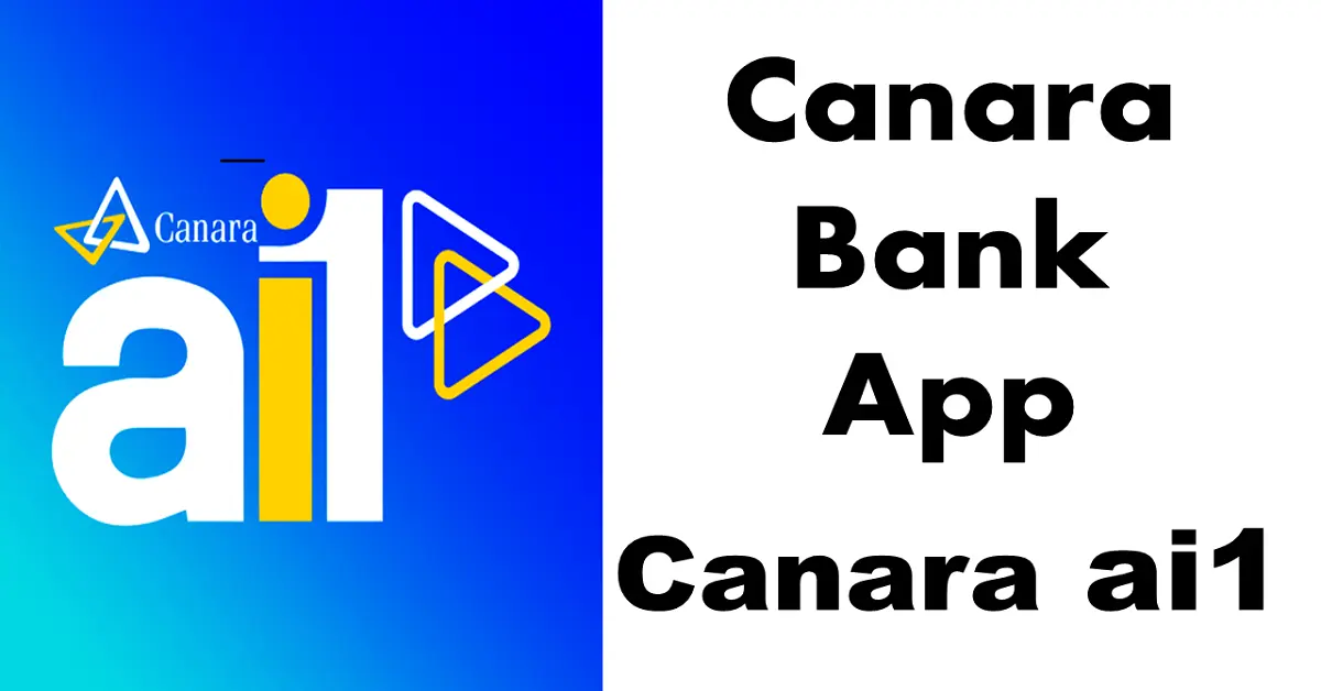 Canara bank app Download name (Canara ai1- Mobile Banking App)