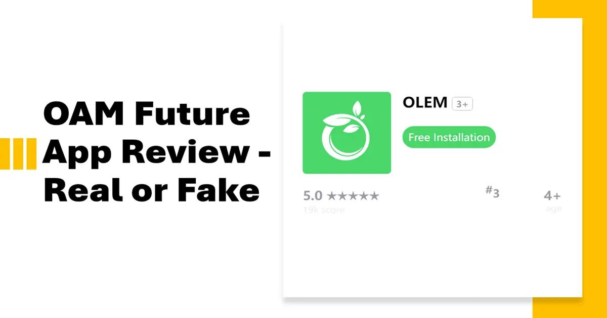 OAM Future App Real or Fake – Details Review