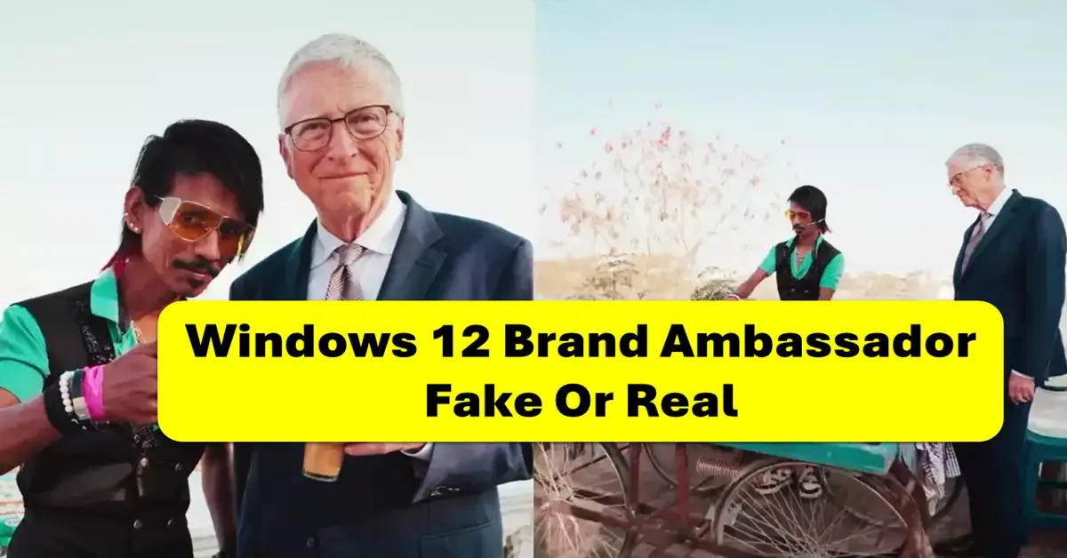windows 12 brand ambassador fake or real